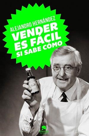VENDER ES FÁCIL,SI SABE CÓMO | 9788415678502 | HERNÁNDEZ, ALEJANDRO | Llibreria La Gralla | Librería online de Granollers