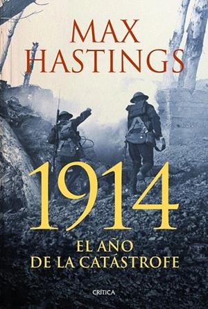 1914 EL AÑO DE LA CATÁSTROFE | 9788498926279 | HASTINGS, MAX | Llibreria La Gralla | Librería online de Granollers