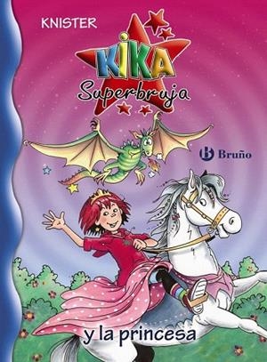 KIKA SUPERBRUJA Y LA PRINCESA | 9788421677353 | KNISTER | Llibreria La Gralla | Librería online de Granollers