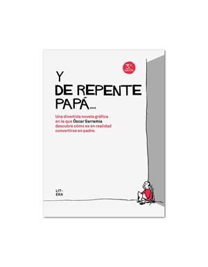 Y DE REPENTE PAPA... | 9788494029264 | SARRAMIA, OSCAR | Llibreria La Gralla | Librería online de Granollers