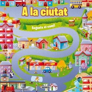A LA CIUTAT. SEGUEIX EL CAMÍ | 9788467722062 | Llibreria La Gralla | Llibreria online de Granollers