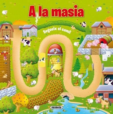 A LA MASIA. SEGUEIX EL CAMÍ | 9788467722079 | Llibreria La Gralla | Librería online de Granollers