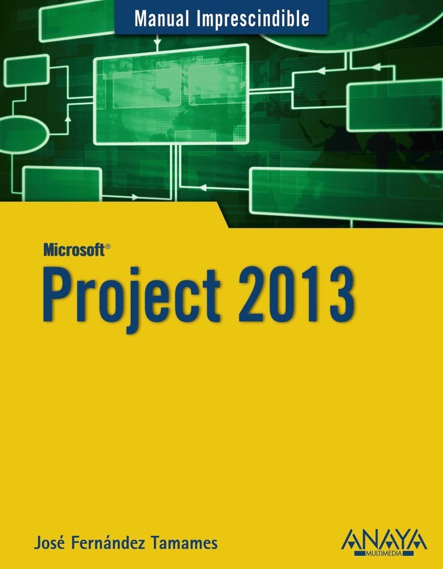 PROJECT 2013 MANUAL IMPRESCINDIBLE | 9788441534629 | FERNÁNDEZ, JOSÉ | Llibreria La Gralla | Librería online de Granollers