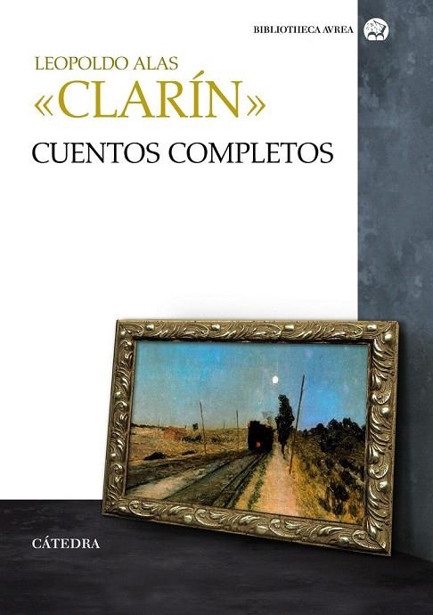 CUENTOS COMPLETOS (BIBLIOTECA AVREA) | 9788437631998 | «CLARÍN», LEOPOLDO ALAS | Llibreria La Gralla | Llibreria online de Granollers