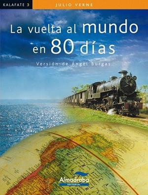 VUELTA AL MUNDO EN 80 DÍAS, LA (COLECCIÓN KALAFATE) | 9788483087404 | VERNE, JULIO | Llibreria La Gralla | Llibreria online de Granollers