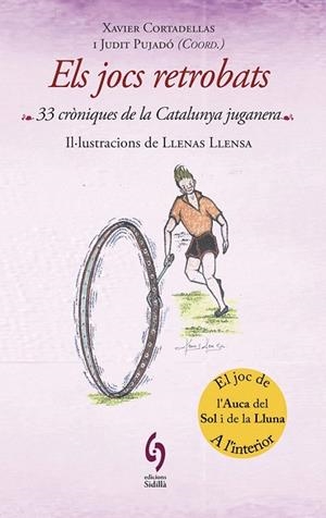 JOCS RETROBATS.33 CRÒNIQUES DE LA CATALUNYA JUGANERA | 9788493874353 | CORTADELLAS, XAVIER / PUJADÓ, JUDIT | Llibreria La Gralla | Librería online de Granollers