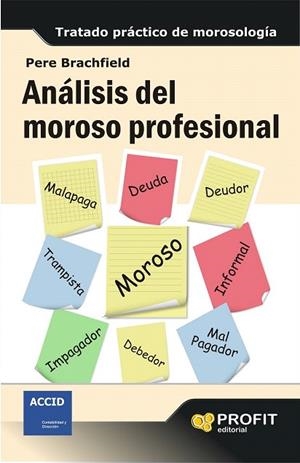 ANÁLISIS DEL MOROSO PROFESIONAL | 9788415735519 | BRACHFIELD MONTAÑA, PEDRO JOAQUIN | Llibreria La Gralla | Llibreria online de Granollers