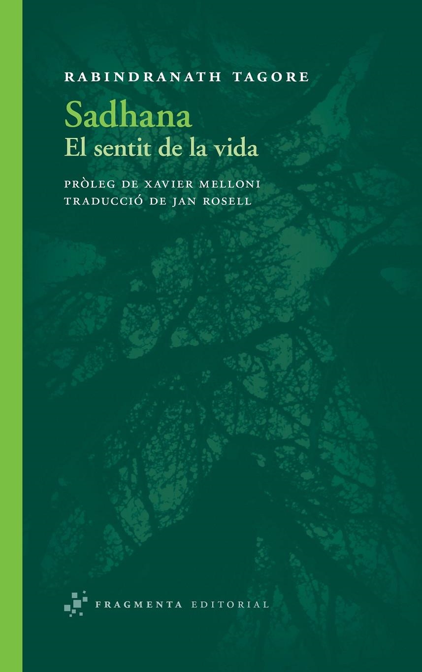 SADHANA. EL SENTIT DE LA VIDA | 9788492416813 | TAGORE, RABINDRANATH | Llibreria La Gralla | Llibreria online de Granollers