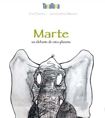 MARTE UN ELEFANTE DE OTRO PLANETA | 9788416003037 | PINTADERA, FRAN | Llibreria La Gralla | Llibreria online de Granollers