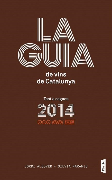 GUIA DE VINS DE CATALUNYA 2014, LA | 9788498092776 | ALCOVER, JORDI; NARANJO, SILVIA | Llibreria La Gralla | Llibreria online de Granollers