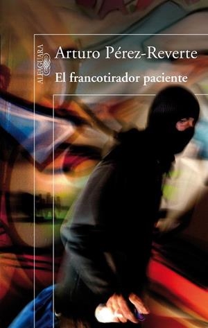 FRANCOTIRADOR PACIENTE, EL | 9788420416496 | PÉREZ REVERTE, ARTURO | Llibreria La Gralla | Llibreria online de Granollers