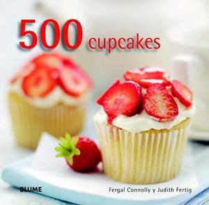 500 CUPCAKES | 9788415317616 | CONNOLLY, FERGAL / FERTIG, JUDITH | Llibreria La Gralla | Librería online de Granollers