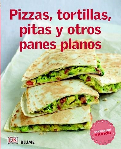 PIZZAS,TORTILLAS,PITAS Y OTROS PANES PLANOS (COCINA DEL MUNDO) | 9788415317555 | Llibreria La Gralla | Llibreria online de Granollers