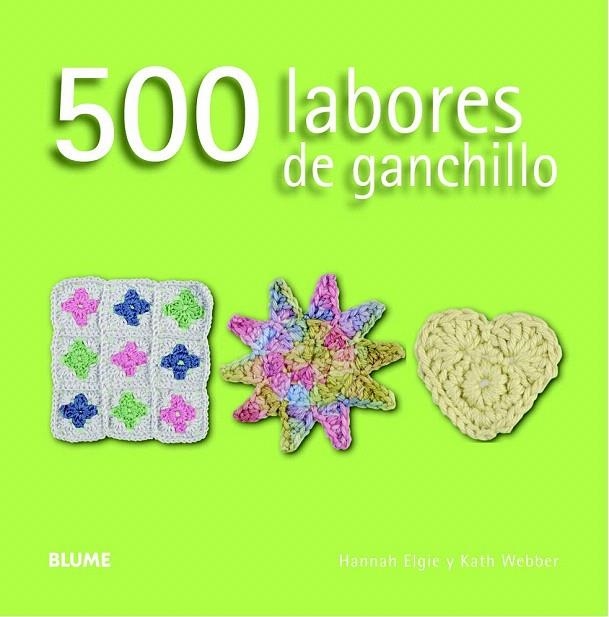 500 LABORES DE GANCHILLO | 9788415317593 | ELGIE, HANNAH / WEBBER, KATH | Llibreria La Gralla | Librería online de Granollers