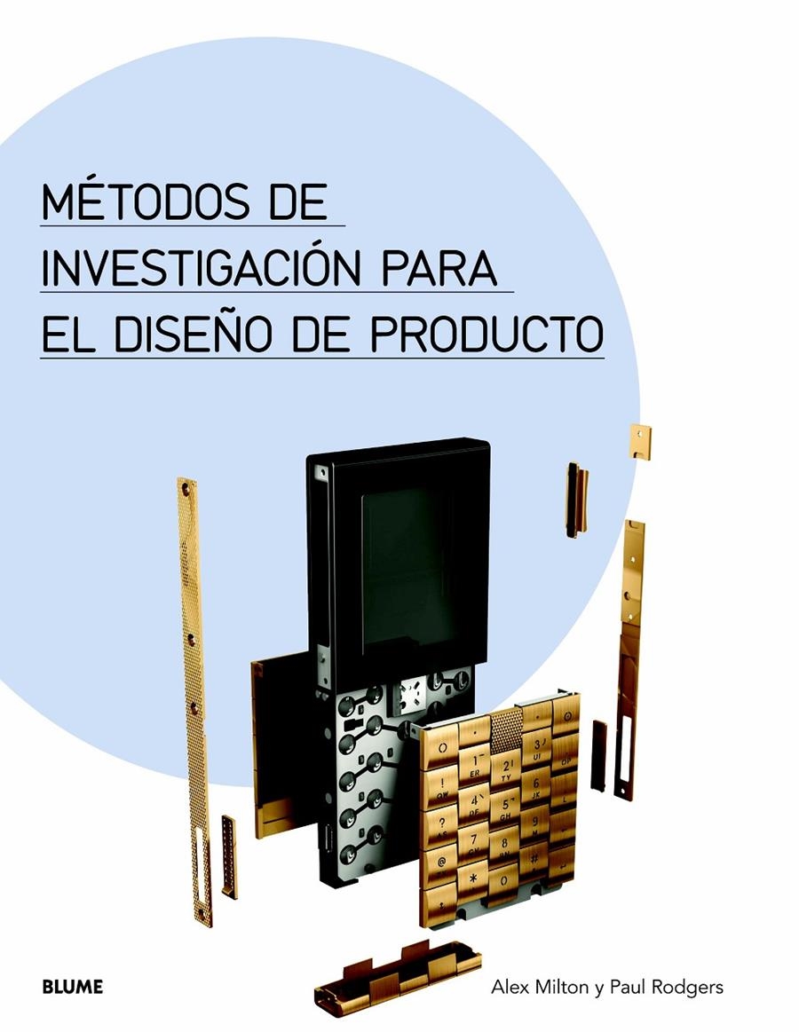 MÉTODOS DE INVESTIGACIÓN PARA EL DISEÑO DE PRODUCTO | 9788498017120 | MILTON, ALEX / RODGERS, PAUL | Llibreria La Gralla | Librería online de Granollers