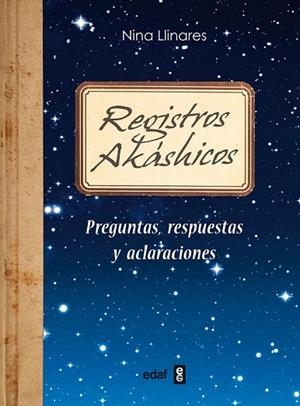 REGISTROS AKÁSHICOS.PREGUNTAS,RESPUESTAS Y ACLARACIONES | 9788441433465 | LLINARES, NINA | Llibreria La Gralla | Librería online de Granollers