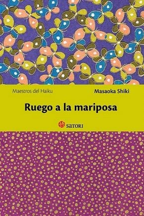 RUEGO A LA MARIPOSA | 9788494192005 | MASAOKA, SHIKI | Llibreria La Gralla | Librería online de Granollers