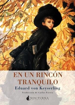 EN UN RINCÓN TRANQUILO | 9788493975012 | KEYSERLING, EDUARD VON | Llibreria La Gralla | Librería online de Granollers