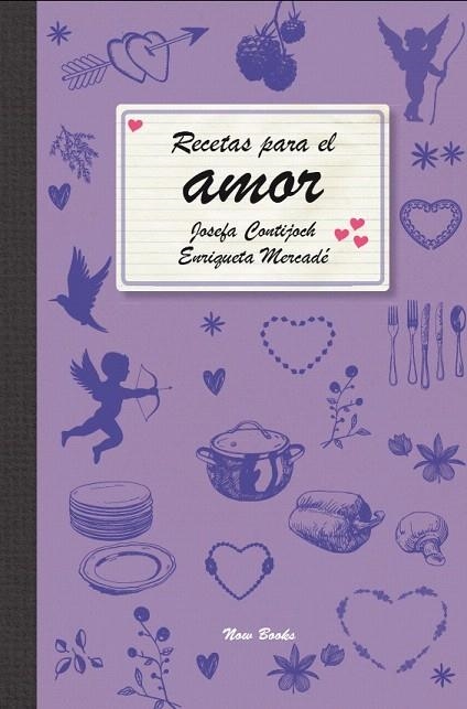 RECETAS PARA EL AMOR | 9788494027284 | CONTIJOCH, JOSEFA; ENRIQUETA, MERCADE | Llibreria La Gralla | Llibreria online de Granollers