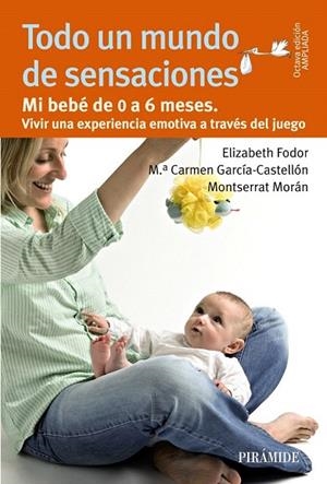 TODO UN MUNDO DE SENSACIONES | 9788436829921 | FODOR, ELIZABETH/GARCÍA-CASTELLÓN, MARÍA DEL CARMEN/MORÁN, MONTSERRAT | Llibreria La Gralla | Librería online de Granollers