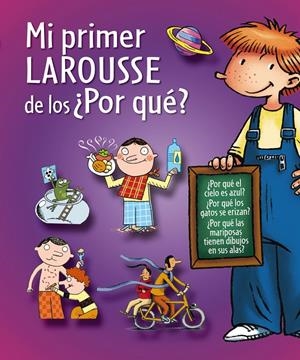 MI PRIMER LAROUSSE DE LOS ¿POR QUÉ? | 9788415411659 | Llibreria La Gralla | Llibreria online de Granollers