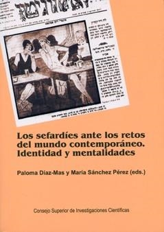 SEFARDIES ANTE LOS RETOS DEL MUNDO CONTEMPORANEO, LOS. IDENTIDAD Y MENTALIDAD | 9788400092573 | DIAZ MAS, PALOMA; SANCHEZ PEREZ, PALOMA (EDS) | Llibreria La Gralla | Librería online de Granollers