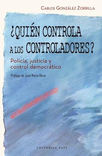 ¿QUIÉN CONTROLA A LOS CONTROLADORES? | 9788415706090 | GONZÁLEZ ZORRILLA, CARLOS | Llibreria La Gralla | Llibreria online de Granollers