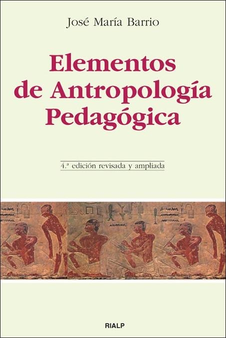 ELEMENTOS DE ANTROPOLOGÍA PEDAGÓGICA | 9788432138195 | BARRIO, JOSÉ MARÍA | Llibreria La Gralla | Llibreria online de Granollers