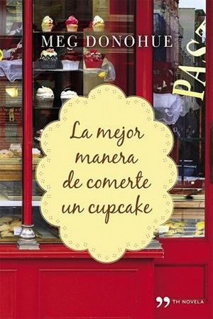 MEJOR MANERA DE COMERTE UN CUPCAKE, LA | 9788499983592 | DONOHUE, MEG | Llibreria La Gralla | Llibreria online de Granollers