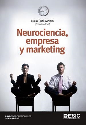 NEUROCIENCIA,EMPRESA Y MARKETING | 9788473569620 | SUTIL, LUCÍA | Llibreria La Gralla | Librería online de Granollers