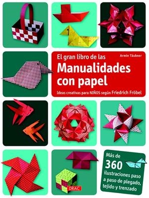 GRAN LIBRO DE LAS MANUALIDADES CON PAPEL, EL | 9788498743609 | TÄUBNER, ARMIN | Llibreria La Gralla | Librería online de Granollers