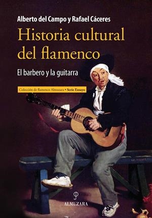 HISTORIA CULTURAL DEL FLAMENCO | 9788415828396 | CÁCERES FERIA, RAFAEL | Llibreria La Gralla | Llibreria online de Granollers
