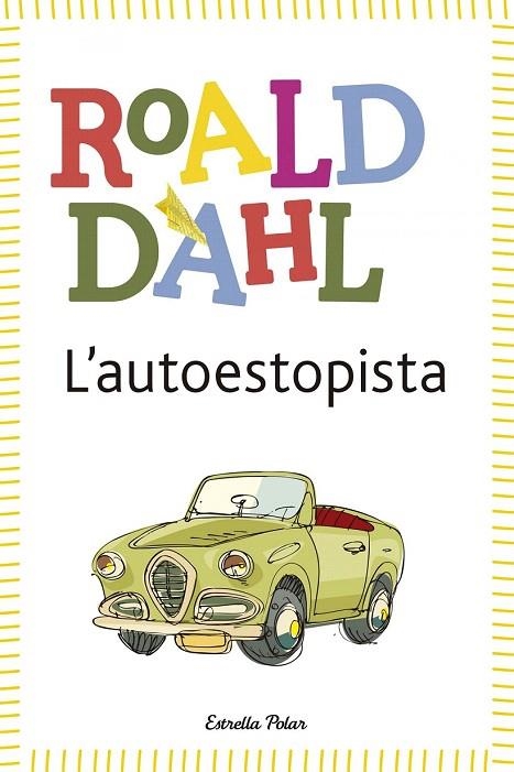 AUTOESTOPISTA, L' | 9788490574058 | DAHL, ROALD | Llibreria La Gralla | Llibreria online de Granollers