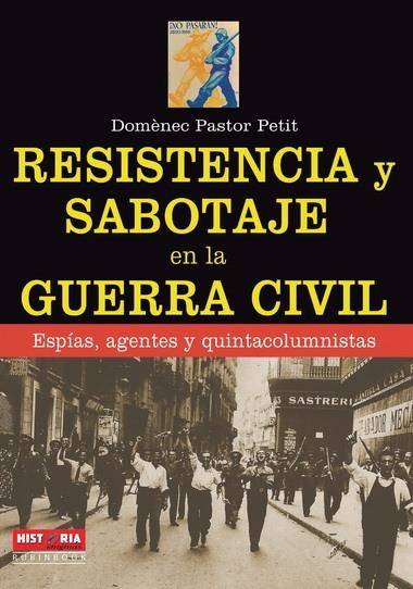 RESISTENCIA Y SABOTAJE EN LA GUERRA CIVIL | 9788499173436 | PASTOR PETIT, DOMÈNEC | Llibreria La Gralla | Librería online de Granollers
