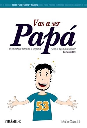 VAS A SER PAPÁ | 9788436829914 | GUINDEL, MARIO | Llibreria La Gralla | Librería online de Granollers