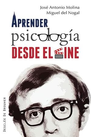 APRENDER PSICOLOGÍA DESDE EL CINE | 9788433026828 | MOLINA, JOSÉ ANTONIO / DEL NOGAL, MIGUEL | Llibreria La Gralla | Librería online de Granollers