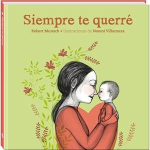 SIEMPRE TE QUERRÉ | 9788494154454 | MUNSCH, ROBERT | Llibreria La Gralla | Llibreria online de Granollers