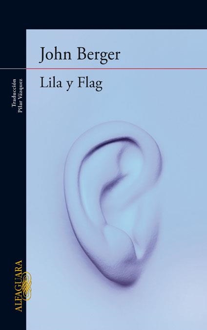 LILA Y FLAG | 9788420414416 | BERGER, JOHN | Llibreria La Gralla | Llibreria online de Granollers
