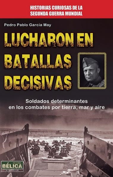 LUCHARON EN BATALLAS DECISIVAS | 9788499173306 | GARCÍA MAY, PEDRO PABLO | Llibreria La Gralla | Librería online de Granollers