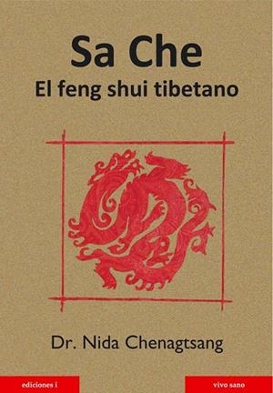 SA CHE. EL FENG SHUI TIBETANO | 9788496851245 | CHENAGTSANG, NIDA | Llibreria La Gralla | Librería online de Granollers