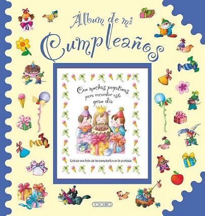 ÁLBUM DE MI CUMPLEAÑOS | 9788490371008 | Llibreria La Gralla | Librería online de Granollers