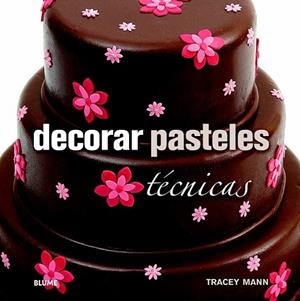DECORAR PASTELES | 9788415317647 | MANN, TRACEY | Llibreria La Gralla | Librería online de Granollers