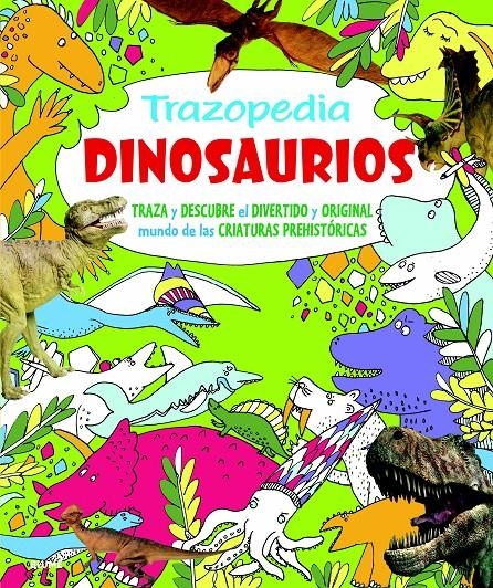 TRAZOPEDIA. DINOSAURIOS | 9788498017212 | VARIOS AUTORES | Llibreria La Gralla | Librería online de Granollers