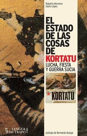 ESTADO DE LAS COSAS DE KORTATU, EL | 9788483812075 | HERREROS, ROBERTO/LÓPEZ, ISIDRO | Llibreria La Gralla | Librería online de Granollers