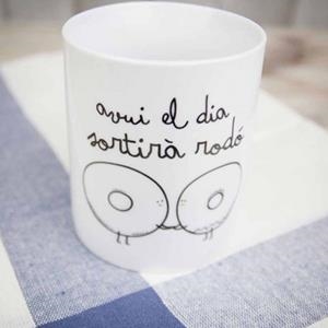 TASSA "AVUI EL DIA SORTIRÀ RODÓ" | 8436547180318 | Llibreria La Gralla | Librería online de Granollers