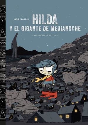 HILDA Y EL GIGANTE DE MEDIANOCHE | 9788415208433 | PEARSON, LUKE | Llibreria La Gralla | Llibreria online de Granollers
