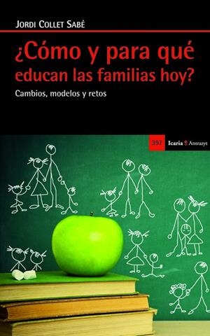COMO Y PARA QUE EDUCAN LAS FAMILIAS HOY? | 9788498885309 | COLLET SABÉ, JORDI | Llibreria La Gralla | Llibreria online de Granollers