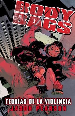 BODY BAGS. TEORIAS DE LA VIOLENCIA | 9788415225942 | PEARSON, JASON | Llibreria La Gralla | Librería online de Granollers