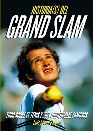 HISTORIA(S) DEL GRAND SLAM | 9788415405672 | LÓPEZ VARONA, LUIS | Llibreria La Gralla | Librería online de Granollers