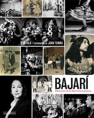 BAJARÍ. HISTÒRIES DE LA BARCELONA GITANA. | 9788415691402 | VILA, EVA/TOMAS, JOAN | Llibreria La Gralla | Llibreria online de Granollers